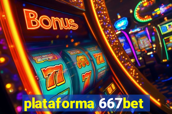 plataforma 667bet